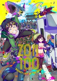 Zom 100 - Neonime - Nonton, Streaming & Download Anime Online, Sub Indonesia Neonime Episode 1 - 12 Subtitle Indonesia | Neonime